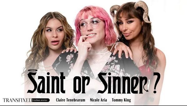 Claire Tenebrarum, Nicole Aria, Tommy King - Transsexual Feature fuck (Saint Or Sinner?) (2023 / 1080p)