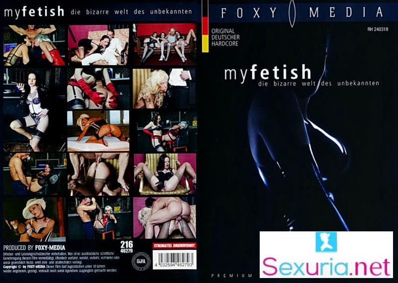 My Fetish - Die Bizarre Welt Des Unbekannten