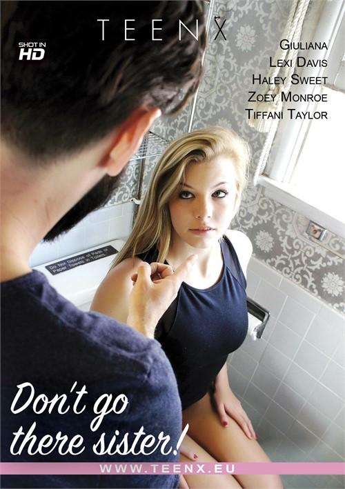 Don't Go There Sister!