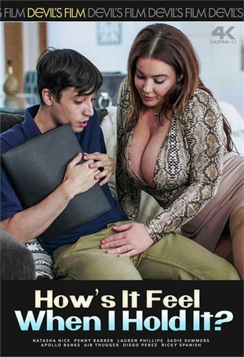 How Is It Feel When I Hold It