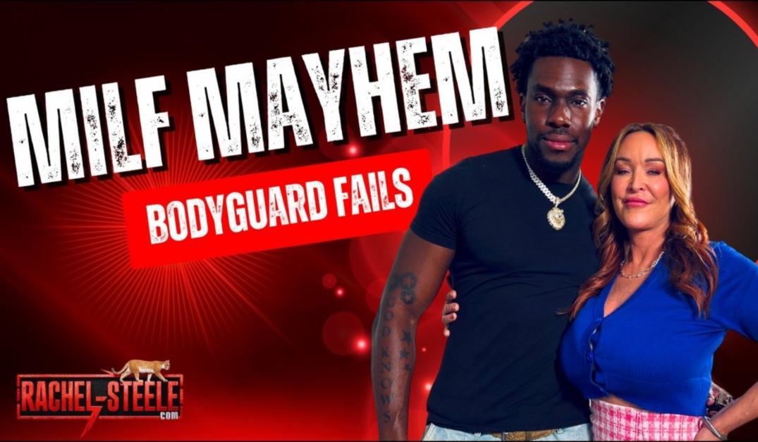 Rachel Steele - MILF Mayhem: Bodyguard Fails 4K 2060p