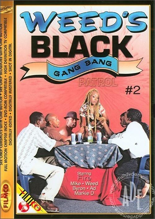 Weed's Black Gang Bang Patrol 2