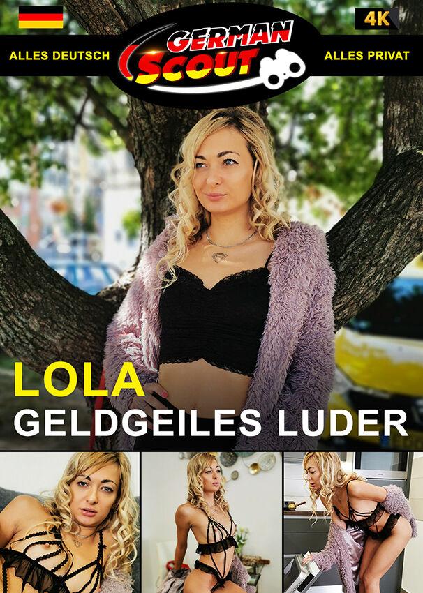 German Scout praesentiert: Lola Geldgeiles Luder 1080p