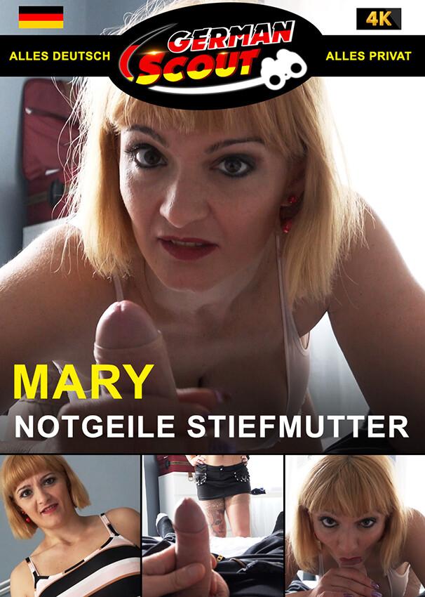German Scout praesentiert: Mary Rider Notgeile Stiefmutter 1080p