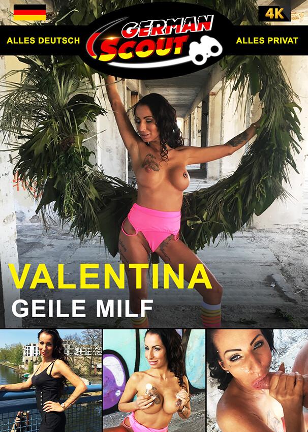 German Scout praesentiert: Valentina Sierra Geile MILF 1080p
