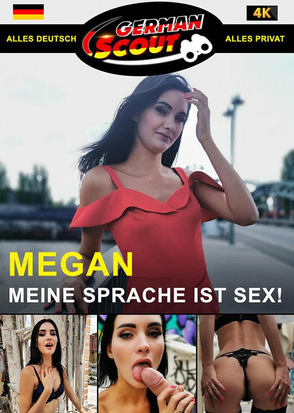 German Scout praesentiert: Megan Meine Sprache ist Sex! [1080p]