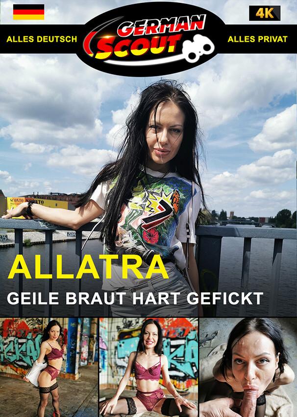 German Scout praesentiert: Allatra Hot Geile Braut hart gefickt 720p