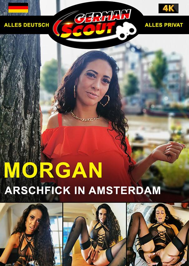 German Scout praesentiert: Morgan Steel Arschfick in Amsterdam 720p