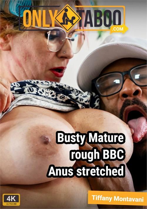 Busty Mature Tiffany Montavani Rough BBC Anus Stretched 1080p