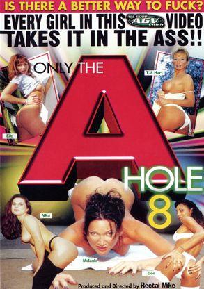 Only the A Hole 8
