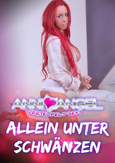 Anni Angel - Allein unter Schwaenzen 1080p
