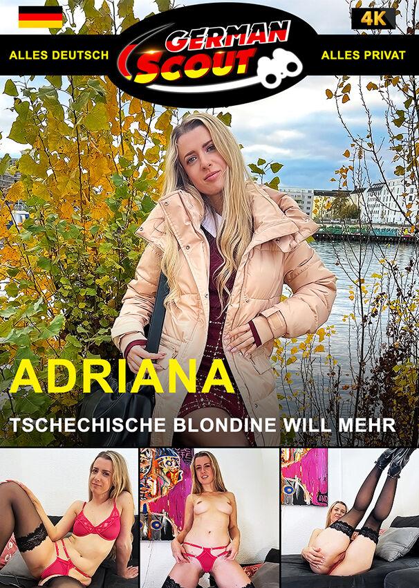 German Scout praesentiert: Adriana SweetBlonde Tschechische Blondine will mehr 1080p
