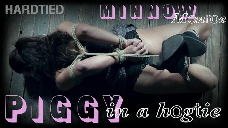 Minnow Monroe - Piggy In a Hogtie 720p