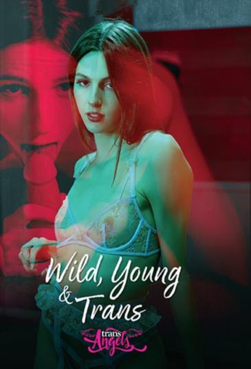 Wild, Young And Trans (2023) FullHD 1080p/SD