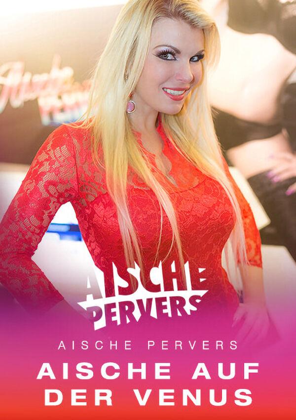 Aische Pervers - Aische auf der Venus 720p