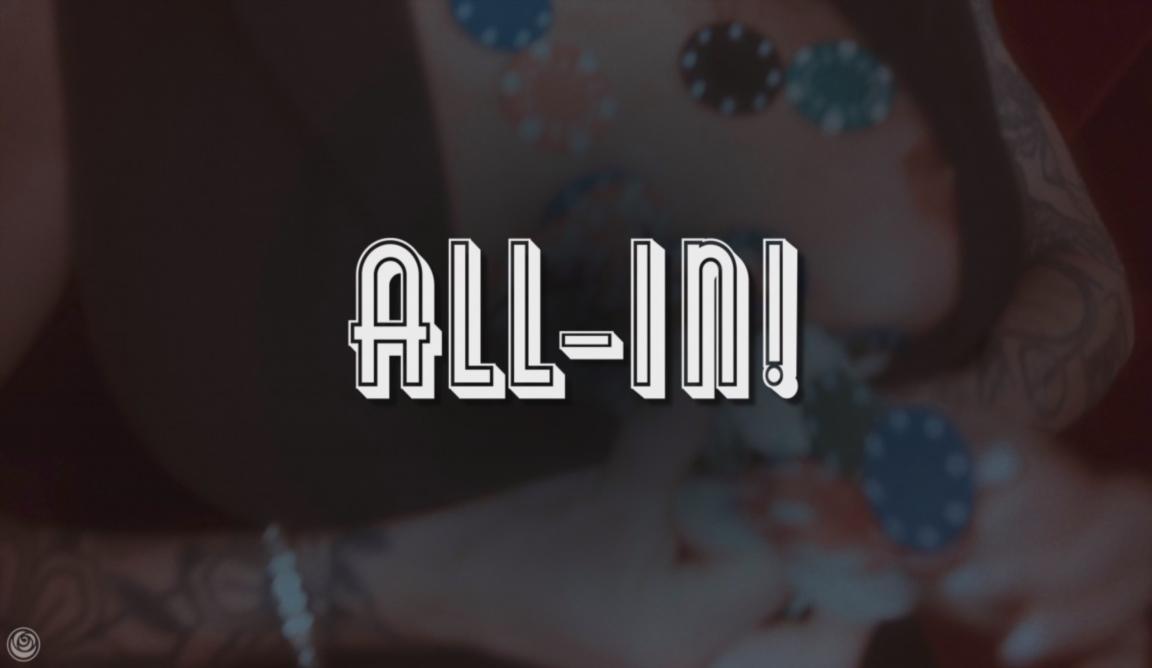 Angie Bloom - ALL-IN! EXCLUSIVE 4K 2160p/FullHD 1080p