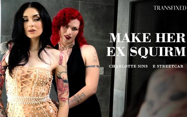 E Streetcar, Charlotte Sins - Make Her Ex Squirm 4K 2160p
