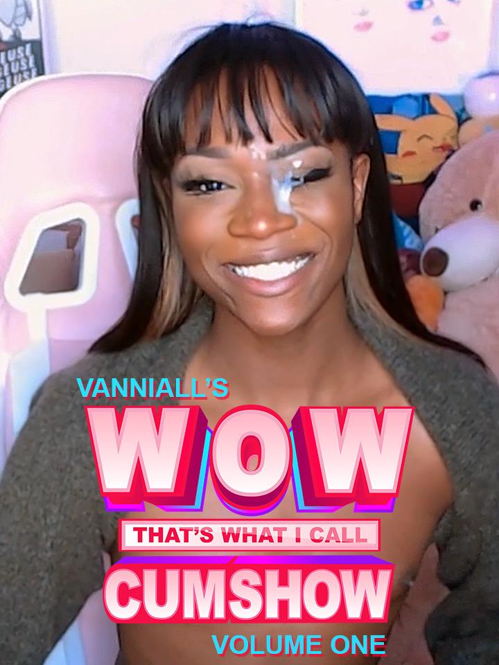 Vanniall - Vanniall's Wow That's What I Call Cumshow - 1080p