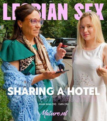 Cathi, Jessie Ames - MILF Cathi and 24 Year Old Stepdaughter Jessie Ames Share a Lesbian Hotel Room FullHD 1080p