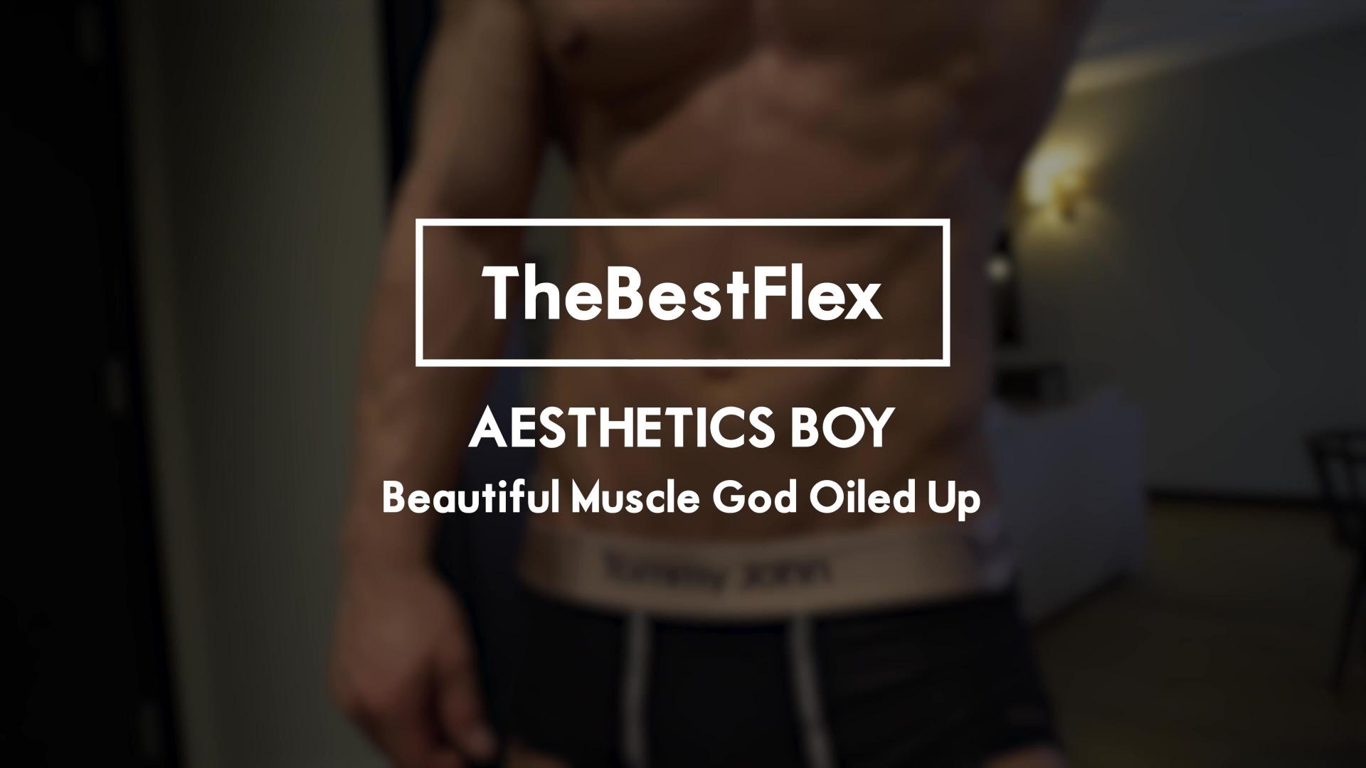 AestheticsBoy - The Best Flex - Beautiful Muscle God Oiled Up - 4K/2160p